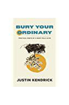Bury Your Ordinary