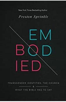 Embodied: Transgender Identities, the Church, and What the Bible Has to Say