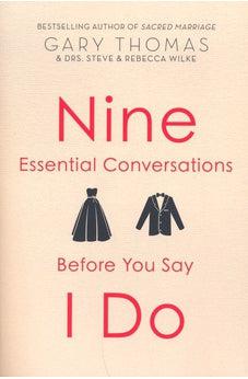 Nine Essential Conversations before You Say I Do