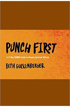 Punch First: A 21-Day COMBAT Guide to Playing Spiritual Offense