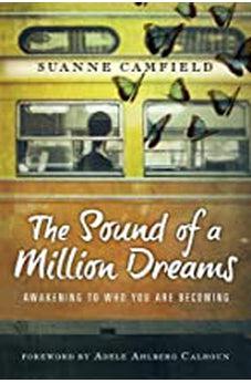 The Sound of a Million Dreams: Awakening to Who You Are Becoming