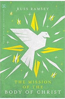 The Mission of the Body of Christ (Retelling the Story Series)