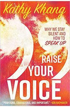Raise Your Voice: Why We Stay Silent and How to Speak Up