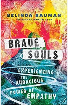 Brave Souls: Experiencing the Audacious Power of Empathy