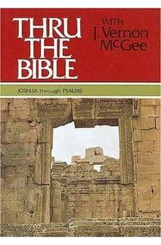 Thru the Bible, Vol. 2: Joshua-Psalms 9780840749741