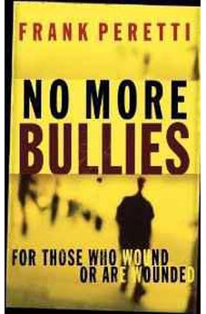 No More Bullies: For Those Who Wound or Are Wounded