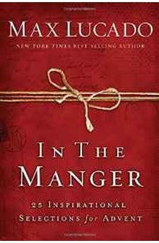 In the Manger: 25 Inspirational Selections for Advent
