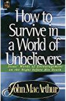How To Survive In A World Of Unbelievers 9780849955563