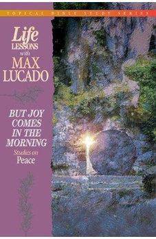 But Joy Comes In The Morning Studies On Peace 9780849956461