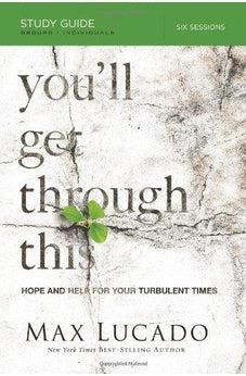 You'll Get Through This Study Guide: Hope and Help for Your Turbulent Times 9780849959981