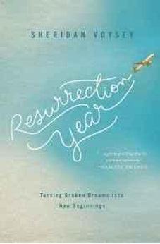 Resurrection Year: Turning Broken Dreams Into New Beginnings 9780849964800