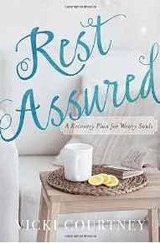 Rest Assured: A Recovery Plan for Weary Souls 9780849964923