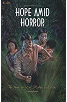 Hope amid Horror: The True Story of Methu and Adel: A Graphic Novella 9780882640518