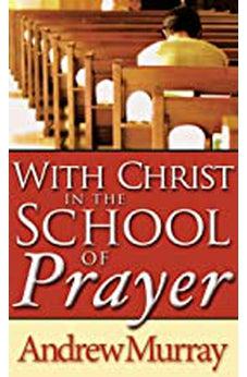 With Christ in the School of Prayer