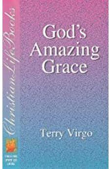 Gods Amazing Grace: Tools for Spirit led living