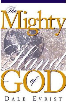 Mighty Hand Of God: Find promotion, provision, protection, power and purpose