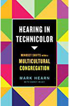 Hearing in Technicolor: Mindset Shifts within a Multicultural Congregation