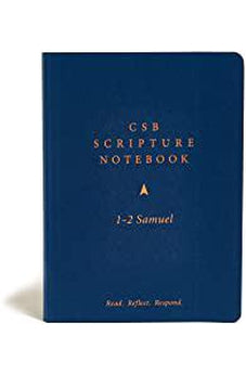 CSB Scripture Notebook, 1-2 Samuel: Read. Reflect. Respond.