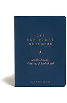 CSB Scripture Notebook, Jonah, Micah, Nahum, Habakkuk: Read. Reflect. Respond.