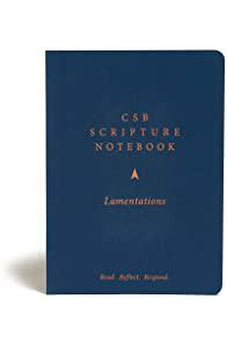 CSB Scripture Notebook, Lamentations: Read. Reflect. Respond.