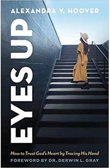 Eyes Up: How to Trust God’s Heart by Tracing His Hand