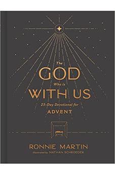 The God Who Is with Us: 25-Day Devotional for Advent