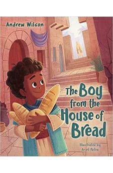 The Boy from the House of Bread