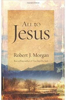 All to Jesus: A Year of Devotions