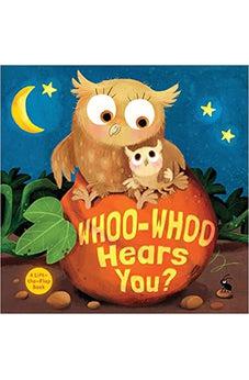 Whoo-Whoo Hears You?: A Flap Book