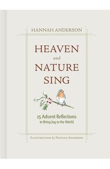 Heaven and Nature Sing: 25 Advent Reflections to Bring Joy to the World