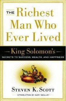 The Richest Man Who Ever Lived: King Solomon's Secrets to Success, Wealth, and Happiness 9781400071975