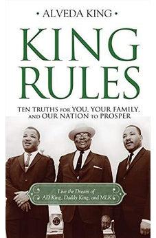 King Rules: Ten Truths for You, Your Family, and Our Nation to Prosper 9781400205004