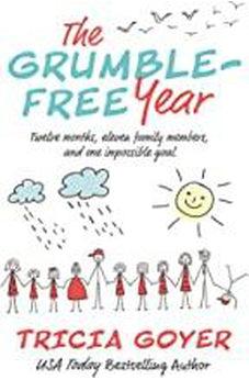 The Grumble-Free Year: Twelve Months, Eleven Family Members, and One Impossible Goal 9781400210787