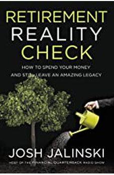 Retirement Reality Check: How to Spend Your Money and Still Leave an Amazing Legacy - Biblestore.com