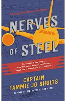 Nerves of Steel (Young Readers Edition): The Incredible True Story of How One Woman Followed Her Dreams, Stayed True to Herself, and Saved 148 Lives 9781400215317