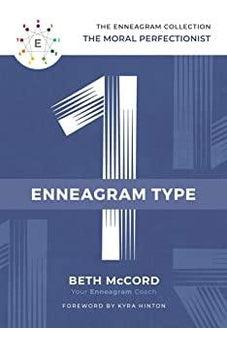 The Enneagram Type 1: The Moral Perfectionist (The Enneagram Collection) 9781400215683