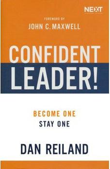 Confident Leader!: Become One, Stay One