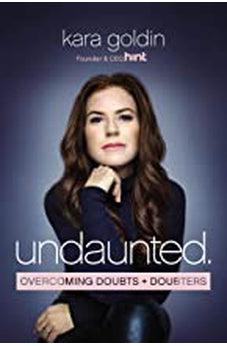 Undaunted: Overcoming Doubts and Doubters
