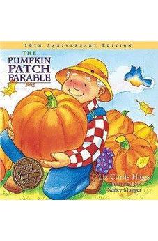 The Pumpkin Patch Parable: Special Edition 9781400308460