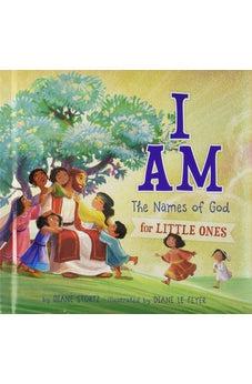 I Am: The Names of God for Little Ones 9781400310791