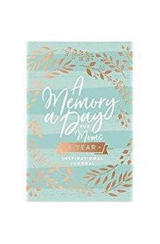 A Memory a Day for Moms: A Five-Year Inspirational Journal 9781400313266