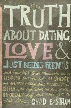 TRUTH/DATE/LOVE/FRIENDS 9781400316410