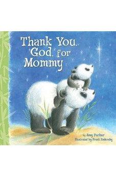 Thank You, God, For Mommy 9781400317073