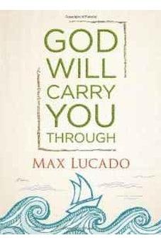 God Will Carry You Through