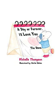 A Day or Forever, I'll Love You The Same