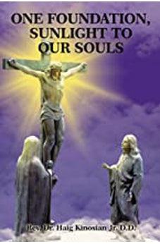 One Foundation, Sunlight to Our Souls