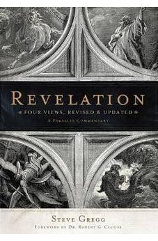 Revelation: Four Views, A Parallel Commentary, Revised & Updated Edition 9781401676216