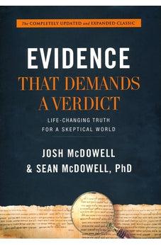Evidence That Demands a Verdict: Life-Changing Truth for a Skeptical World 9781401676704