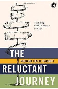 The Reluctant Journey: Fulfilling God?s Purpose for You (Refraction) 9781401680381