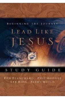 Lead Like Jesus Study Guide 9781404101227